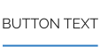 BUTTON TEXT